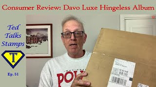 Do Not Watch; New Version Available (Review of Davo Luxe Hingeless Stamp Album) [Ep. 51]