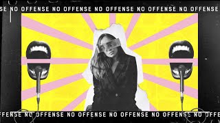 Let's speak about all topics taboo in this new podcast "No Offense"!