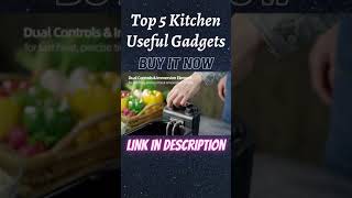 Top 5 kitchen useful gadgets | Cool Gadgets for Every Home