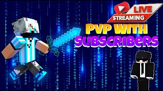 Doing Minecraft LIVE STREAM | PVP With  Subscribers | JOIN NOW | #minecraft #live