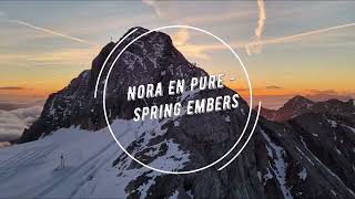 Nora En Pure - Spring Embers