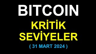 BITCOIN KRİTİK SEVİYELER ( Btcusd Price Action Mum Çubuk Teknik Analizi / 31 Mart )