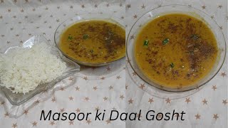 Masoor Ki Daal Gosht | New Type Of Recipe | Daily Recipe | Delicious Masoor ki Daal | daal chawal