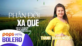 Phận Đời Xa Quê | Thanh Thanh Ngọc