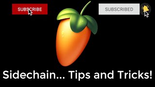 FL Studio: Sidechain... Tips and Tricks!