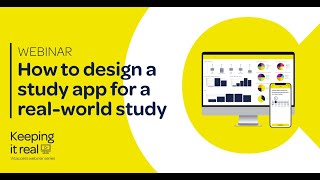 Keeping it real #15 - How to design a study app for a real-world study