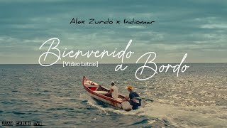 Alex Zurdo & Indiomar - Bienvenido A Bordo "Video Letras"