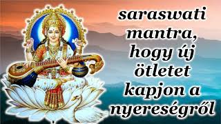 saraswati mantra, hogy új ötletet kapjon a nyereségről