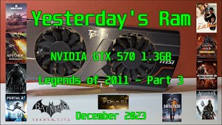 GTX 570 1.3GB - Legends of 2011 - Part 3