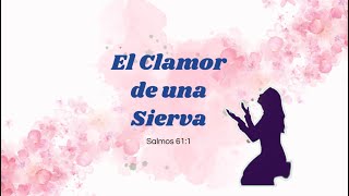 El Clamor de una Sierva | Ejercito de Mujeres | Miez Ebenezer WPB