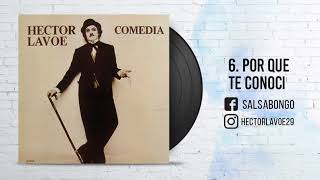 1978 - (Albúm Comedia ) Hector Lavoe - Por que te conoci