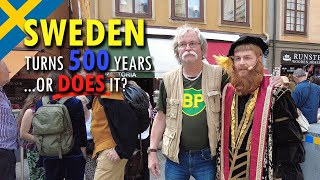 SWEDEN Turns 500 Years Old...or DOES It?