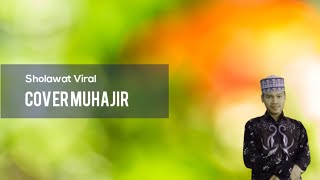 Sholawat Viral Cover Muhajir By Ahmad Ansori