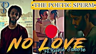 No Love ft. Ritvik Sahore edit❤️ | Ritvik Sahore Mix status | The Poetic Sperm #status #ritviksahore