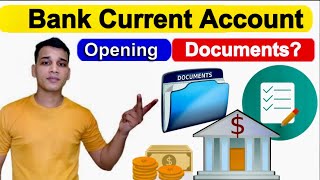 Current Account Khulawane Ke Liye Kya Kya Documents Chahiye? | Documents For Current Account in Bank