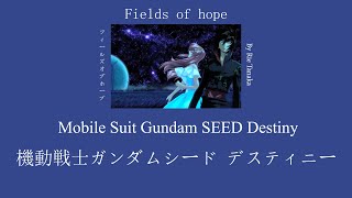 Fields of Hope (แดนแห่งความหวัง) - Mobile Suit Gundam SEED Destiny [Thai & Romaji Lyrics]