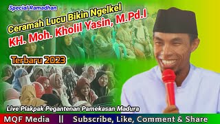 KH Kholil Yasin - Full Super Lucu - Special Ramadhan || Live Plakpak Pegantenan Pamekasan