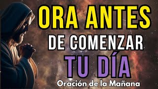 PODEROSA ORACIÓN PARA COMENZAR TUS DÍAS EN LAS MANOS DE DIOS - ORACIÓN DE LA MAÑANA