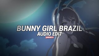 Bunny Girl Brazil - Djzrx [Edit Audio] Non Copyright