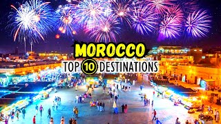 Morocco (2023 )| 10 Incredible Places to Visit in Morocco