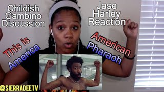 JASE HARLEY / CHILDISH GAMBINO - American Pharaoh / This is America - REACTION & DISCUSSION