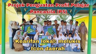 P5 Kearifan lokal : melukis Icon kabupaten Bungo Jambi