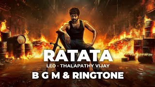 RATATA BGM AND RINGTONE || LEO MOVIE RATATA BGM || THALAPATHY VIJAY RATATA BGM AND RINGTONE ||