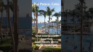 First time in Cabo Staying at Riu Palace. AWESOME!!!!