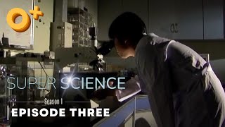 Super Science | Season 1 Episode 3: Nanotechnology