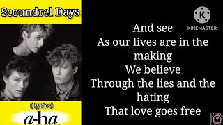 a-ha - Scoundrel Days (lyrics)