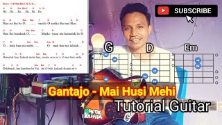 Gantajo - Mai Husi Mehi - Tutorial Gitar + Lirik