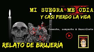 👉MI SUEGRA PERVERSA🖤💔 RELATOS DE BRUJERÍA ⎮HISTORIAS DE HORROR (Viviendo con el miedo)