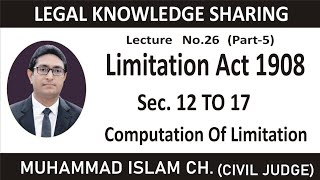 Limitation Act 1908 l computation of period of limitation l section 12 to 17 limitation act