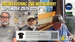 Okuma Fishing USA Wednesday! | Your Saltwater Guide Show w/ Captain Dave Hansen #527