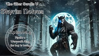 Skyrim Nolvus 4: Finally a Werewolf! Also, the dog is dead...