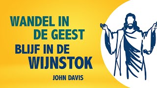 Wandel in de Geest - Blijf in de Wijnstok - John Davis