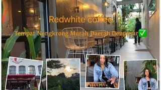 Redwhite coffee || Tempat nongkrong murah daerah denpasar