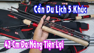 Giới Thiệu Cần Du Lịch 5 Khúc 42 Cm Siêu Tiện Lợi Chuyên Lure Và Lancer Cảm Giác