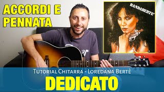 Dedicato - Loredana Bertè: Accordi di Chitarra e Pennata Ritmica