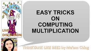 Easy Tricks on Computing Multiplication @THINKTANKLIKEBEES