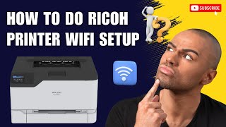 How to do Ricoh Printer Wifi Setup? | Printer Tales