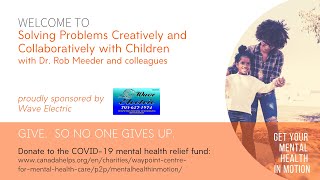 Solving Problems Creatively and Collaboratively with Children with Dr. Rob Meeder - MHIM 2020