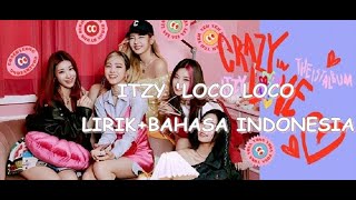 ITZY LOCO LOCO (LIRIK+COVER)+BAHASA INDONESIA