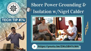 TechTip#74 Shore Power Grounding & Isolation w/Nigel Calder