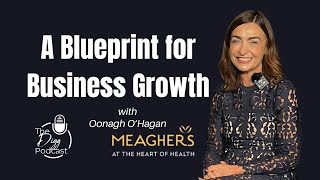 E89: A Blueprint for Business Growth with Oonagh O’Hagan, Owner & MD of Meagher’s Pharmacy Group