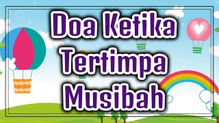 Doa Ketika Tertimpa Musibah