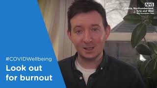 COVID-19 wellbeing tips - Look out for burnout