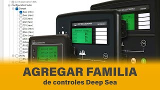 🛑Cómo agregar una nueva familia de controles en el Software para Módulos de Control DeepSea