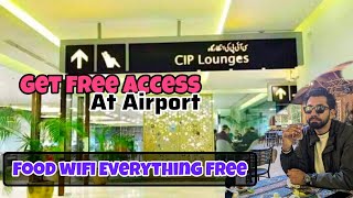 Free CIP lounge access | Free Entry Free Food Priority Pass