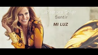 Pastora Soler - Mi Luz (Lyric Video)